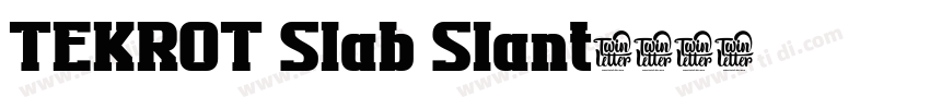 TEKROT Slab Slant字体转换